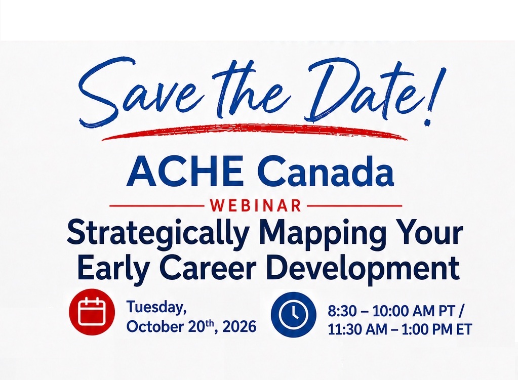 ACHE Canada Strategically Mapping Your Early Career Development